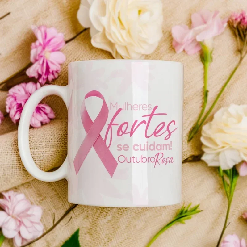 Caneca Outubro Rosa Mulheres fortes
